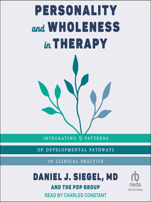 Title details for Personality and Wholeness in Therapy by Daniel J. Siegel, MD - Wait list